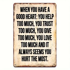 CIFbuy Sarcastic Retro Metal Sign With A Good Heart Funny Tin Sign Home Bathroom Bedroom Garden Man Cave Wall Art Best Friend Birthday Gift - Tik (Option: Defaulttitle)